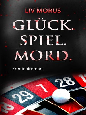 cover image of Glück. Spiel. Mord.